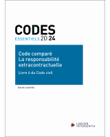 Code essentiel - Code comparé - La responsabilité extracontractuelle