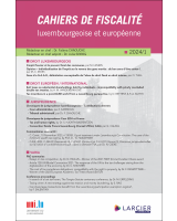 Cahiers de fiscalité luxembourgeoise et européenne - 2024/1