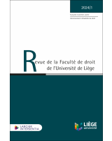 Revue de la faculté de droit de l'Université de Liège - 2024/1