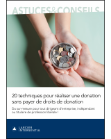 20 techniques pour réaliser une donation sans payer de droits de donation