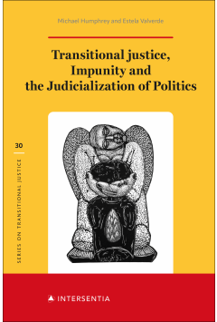 Transitional Justice, Impunity and the Judicialization of Politics