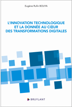 L’innovation technologique et la donnée au cœur des transformations digitales