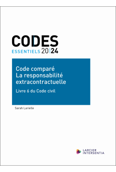 Code essentiel - Code comparé - La responsabilité extracontractuelle