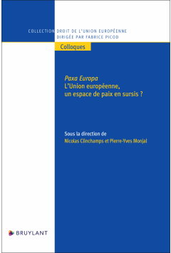 Paxa Europa L’Union européenne, un espace de paix en sursis ?