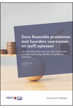 Dure financiële problemen met huurders voorkomen en (zelf) oplossen