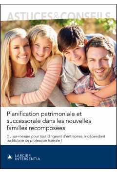 Planification patrimoniale et successorale dans les nouvelles familles recomposées