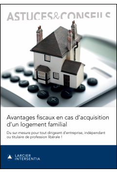 Avantages fiscaux en cas d’acquisition d'un logement familial