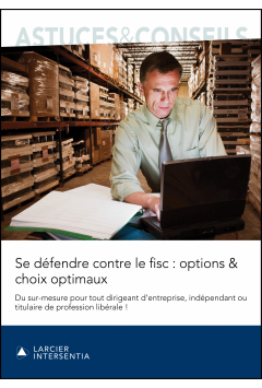 Se défendre contre le fisc : options & choix optimaux