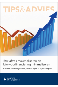 Btw-aftrek maximaliseren en btw-voorfinanciering minimaliseren