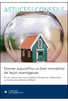 Donner aujourd’hui un bien immobilier de façon avantageuse