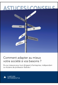 Comment adapter au mieux votre société à vos besoins ?