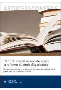 L’abc du travail en société après la réforme du droit des sociétés