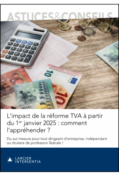 L’impact de la réforme TVA à partir du 1er janvier 2025 : comment l’appréhender ?