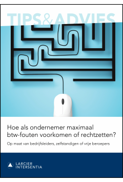 Hoe als ondernemer maximaal btw-fouten voorkomen of rechtzetten?