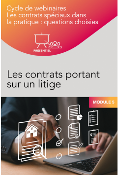 Module 5 : Les contrats portant sur un litige