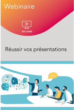 Webinaire – Réussir vos présentations