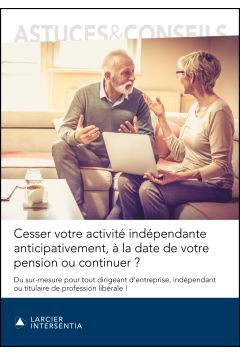 Cesser votre activité indépendante anticipativement, à la date de votre pension ou continuer ?