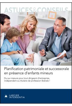 Planification patrimoniale et successorale en présence d’enfants mineurs