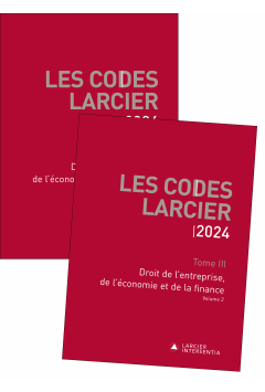 Code Larcier – Tome III – Droit de l’entreprise, de l’économie et de la finance