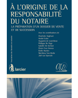 À l'origine de la responsabilité du notaire