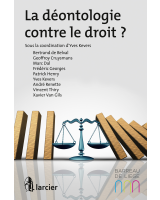 La déontologie contre le droit ?