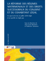 La réforme des régimes matrimoniaux et des droits successoraux du conjoint et du cohabitant légal