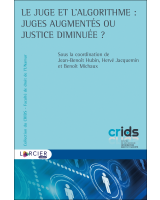 Le juge et l'algorithme : juges augmentés ou justice diminuée ?