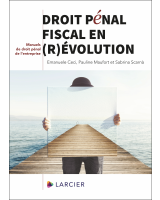 Droit pénal fiscal en (r)évolution