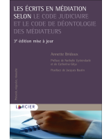 Les écrits en médiation selon le Code judiciaire et le Code de déontologie des médiateurs