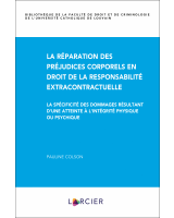 La réparation des préjudices corporels en droit de la responsabilité extracontractuelle