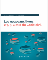 Les nouveaux livres 2.3, 3, 4 et 8 du Code civil