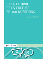 L'art, le droit et la culture en 100 questions