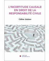 L'incertitude causale en droit de la responsabilité civile