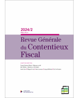 Revue Générale du Contentieux Fiscal - 2024/2