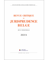 Revue critique de jurisprudence belge - 2023/4