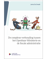 De complexe verhouding tussen het Openbaar Ministerie en de fiscale administratie