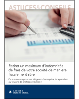 Retirer un maximum d’indemnités de frais de votre société de manière fiscalement sûre