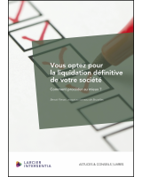 Vous optez pour la liquidation définitive de votre société