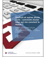 Usufruit et autres droits réels : comment choisir celui que me convient le mieux ?