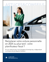 Remplacer votre voiture personnelle en 2024 ou plus tard : votre planificateur fiscal ?