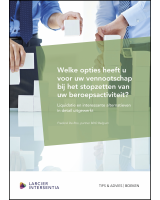 Welke opties heeft u voor uw vennootschap bij het stopzetten van uw beroepsactiviteit?