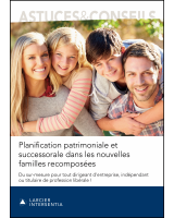 Planification patrimoniale et successorale dans les nouvelles familles recomposées