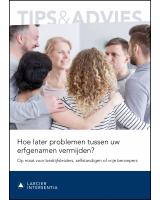 Hoe later problemen tussen uw erfgenamen vermijden?