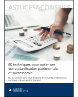 80 techniques pour optimiser votre planification patrimoniale et successorale