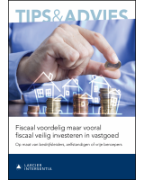 Fiscaal voordelig maar vooral fiscaal veilig investeren in vastgoed