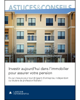 Investir aujourd'hui dans l'immobilier pour assurer votre pension