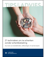 21 technieken om te schenken zonder schenkbelasting​