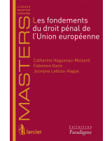 Les fondements du droit pénal de l'Union européenne