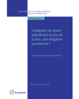 L'obligation de renvoi préjudiciel à la Cour de justice