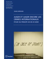 Juger et juger encore les crimes internationaux